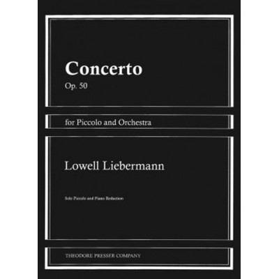 LIEBERMANN LOWELL - CONCERTO OP.50 - PICCOLO & PIANO