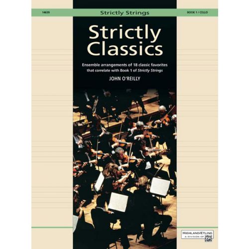 O'REILLY JOHN - STRICTLY CLASSICS CELLO, BOOK 1 - STRING ENSEMBLE