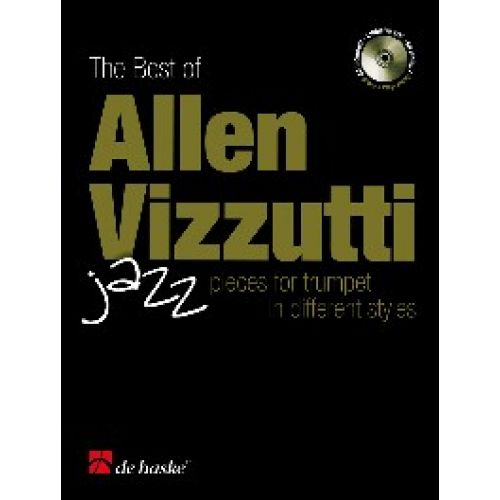 DEHASKE THE BEST OF ALLEN VIZZUTTI - JAZZ PIECES FOR TRUMPET IN DIFFERENT STYLES + CD