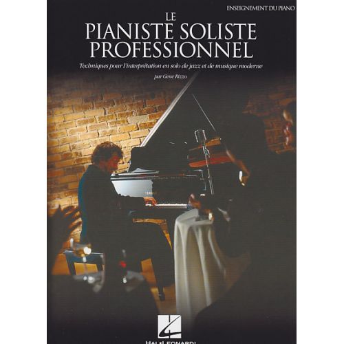 HAL LEONARD RIZZO GENE - LE PIANISTE SOLISTE PROFESSIONNEL - PIANO