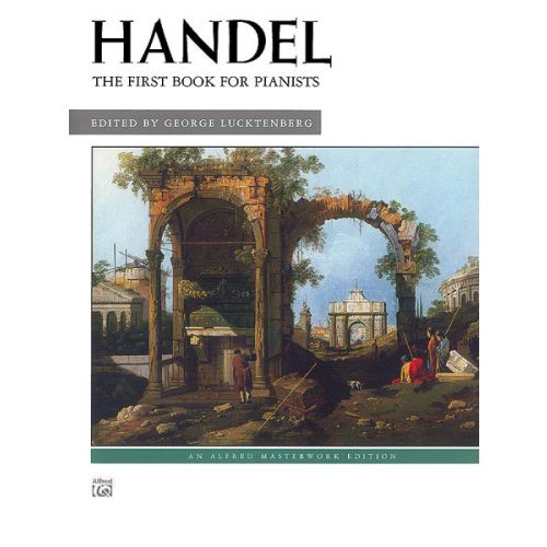 HAENDEL GEORG FRIEDRICH - FIRST BOOK FOR PIANISTS - PIANO