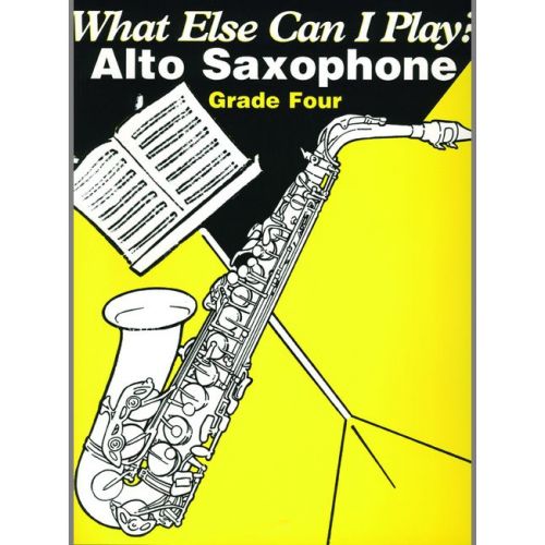 FABER MUSIC WHAT ELSE CAN I PLAY? GRADE 4 - SAXOPHONE 