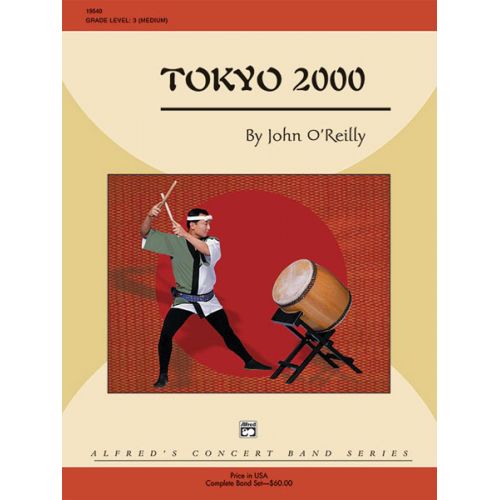 ALFRED PUBLISHING O'REILLY JOHN - TOKYO 2000 - SYMPHONIC WIND BAND