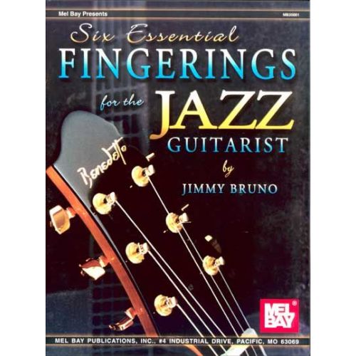 MEL BAY BRUNO JIMMY - SIX ESSENTIAL FINGERINGS FOR THE JAZZ GUITARIST - GUITAR