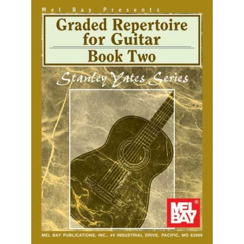 YATES STANLEY - GRADED REPERTOIRE FOR GUITAR, BOOK TWO - GUITAR