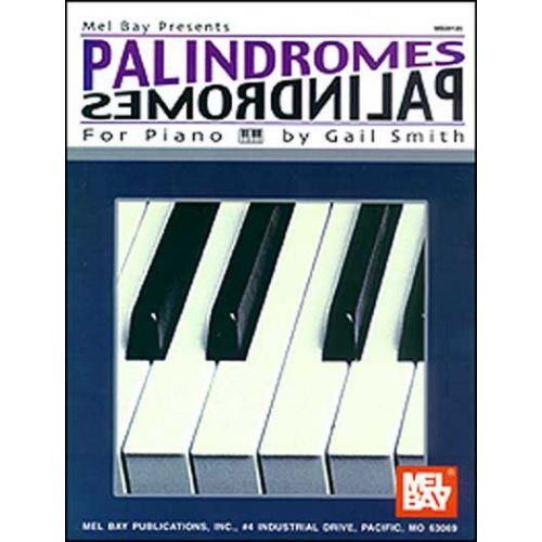 SMITH GAIL - PALINDROMES FOR PIANO - PIANO