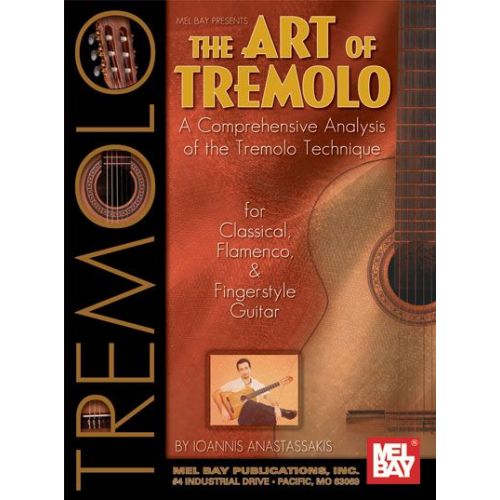 MEL BAY ANASTASSAKIS IOANNIS - ART OF TREMOLO - GUITAR