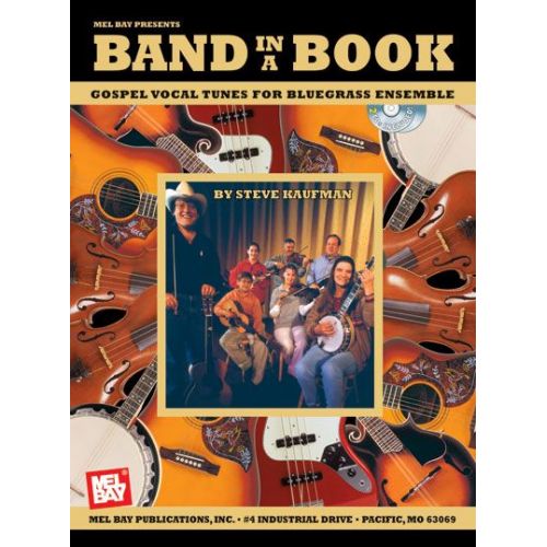 KAUFMAN STEVE - BAND IN A BOOK: GOSPEL VOCAL TUNES FOR BLUEGRASS ENSEMBLE + CD - VOCAL