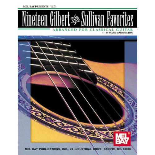 MEL BAY MARRINGTON MARK - NINETEEN GILBERT AND SULLIVAN FAVORITES - GUITAR
