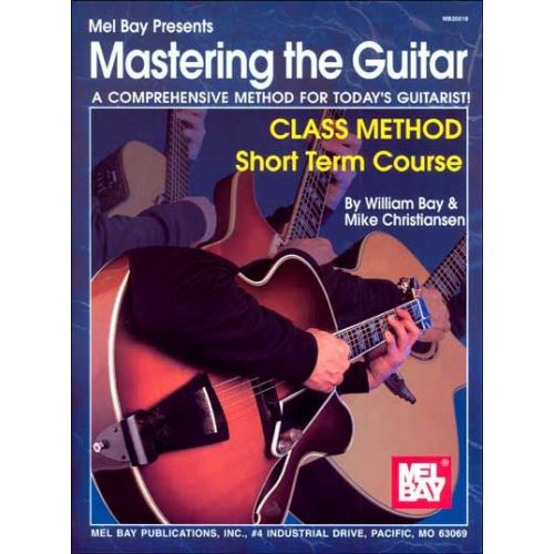  Bay William - Mastering The Guitar Class Method Short Term Course - Guitar