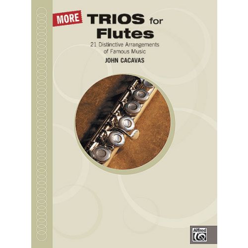 ALFRED PUBLISHING CACAVAS JOHN - MORE TRIOS - FLUTE ENSEMBLE
