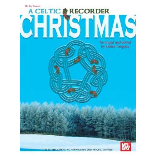 MEL BAY TANGUAY JAMES - A CELTIC RECORDER CHRISTMAS - RECORDER