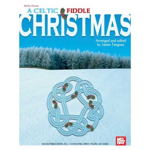 TANGUAY JAMES - A CELTIC FIDDLE CHRISTMAS - FIDDLE AND VIOLIN