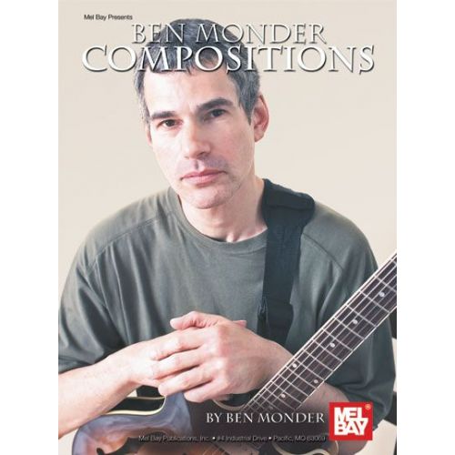 MEL BAY MONDER BEN - BEN MONDER COMPOSITIONS - GUITAR