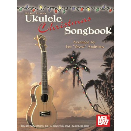 DREW ANDREWS LEE - UKULELE CHRISTMAS SONGBOOK - UKULELE