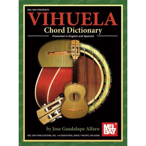 MEL BAY GUADALUPE ALFARO JOSE - VIHUELA CHORD DICTIONARY - STRINGS