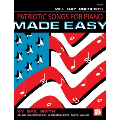 MEL BAY SMITH GAIL - PATRIOTIC SONGS FOR PIANO MADE EASY - KEYBOARD