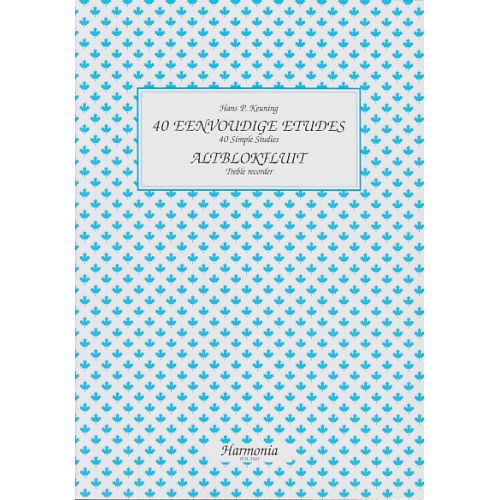 HARMONIA KEUNING H. P. - 40 ETUDES SIMPLES - FLUTE A BEC ALTO