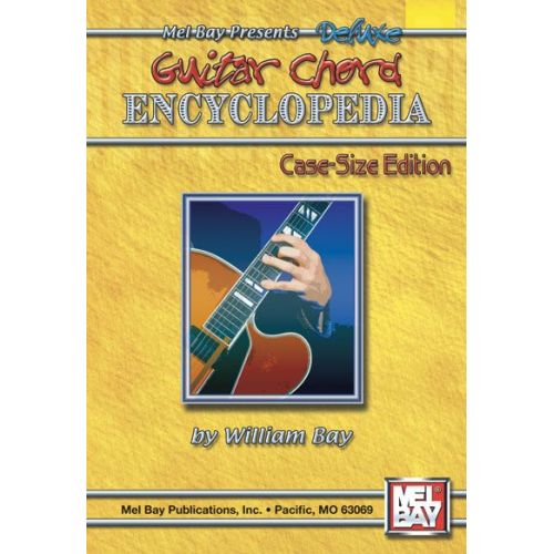 BAY WILLIAM - DELUXE GUITAR CHORD ENCYCLOPEDIA: CASE-SIZE EDITION - GUITAR