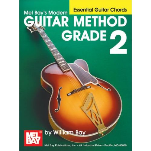 BAY WILLIAM - MODERN GUITAR METHOD GRADE 2, ESSENTIAL GUITAR CHORDS - GUITAR