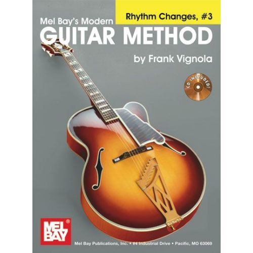 VIGNOLA FRANK - MODERN GUITAR METHOD RHYTHM CHANGES, VOL.3 + CD - GUITAR