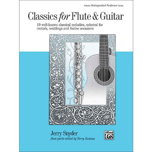 ALFRED PUBLISHING SNYDER JERRY - CLASSICS - FLUTE AND GUITAR