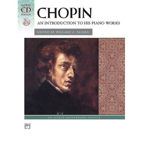 CHOPIN FREDERIC - INTRO TO PIANO WORKS + CD - PIANO SOLO