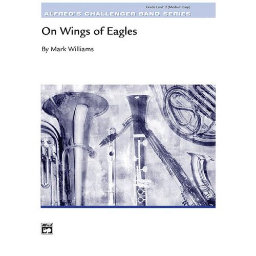 ALFRED PUBLISHING WILLIAMS JOHN - ON WINGS OF EAGLES - SYMPHONIC WIND BAND