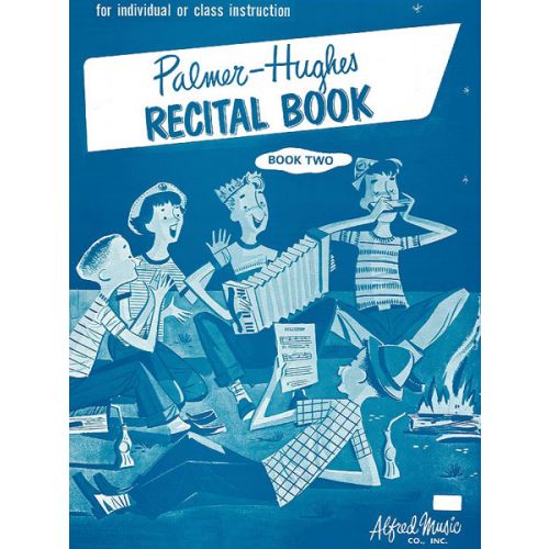 ALFRED PUBLISHING PALMER BILL AND HUGHES ED - ACCORDION, RECITAL BOOK 2 - ACCORDION