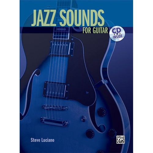ALFRED PUBLISHING LUCIANO STEVE - JAZZ SOUNDS - + CD - GUITAR