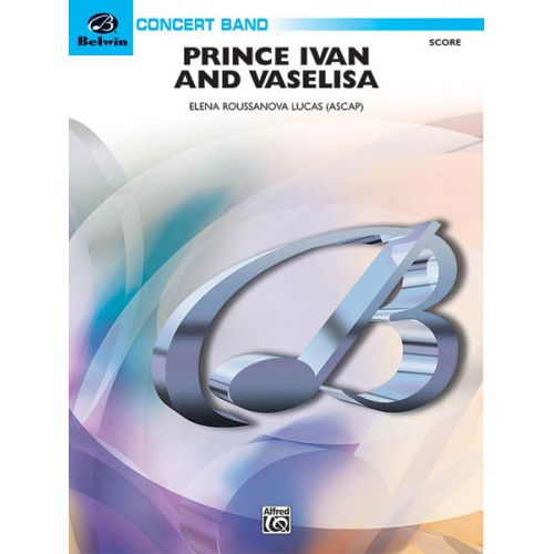 ALFRED PUBLISHING ROUSSANOVA LUCA ELENA - PRINCE IVAN AND VASELISA - SYMPHONIC WIND BAND