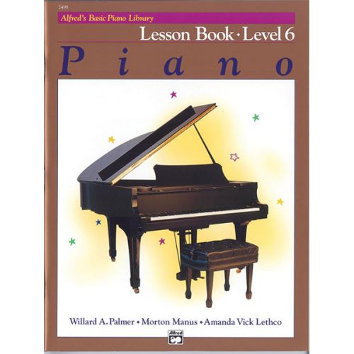 PALMER MANUS AND LETHCO - ALFRED'S BASIC PIANO LESSON BOOK 6 - PIANO