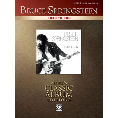 ALFRED PUBLISHING SPRINGSTEEN BRUCE - BORN TO RUN - GUITAR TAB