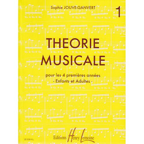 LEMOINE JOUVE-ganvert Sophie - Théorie Musicale Vol.1