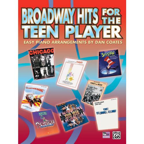 COATES DAN - BROADWAY HITS FOR THE TEEN PLAYER - PIANO