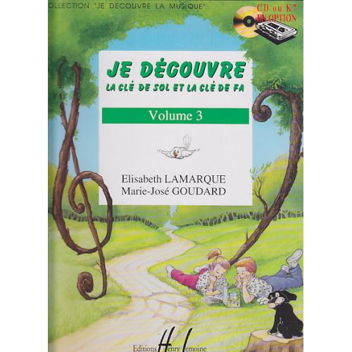 LEMOINE LAMARQUE E. / GOUDARD M.-J. - JE DECOUVRE LA CLE DE SOL ET FA VOL.3