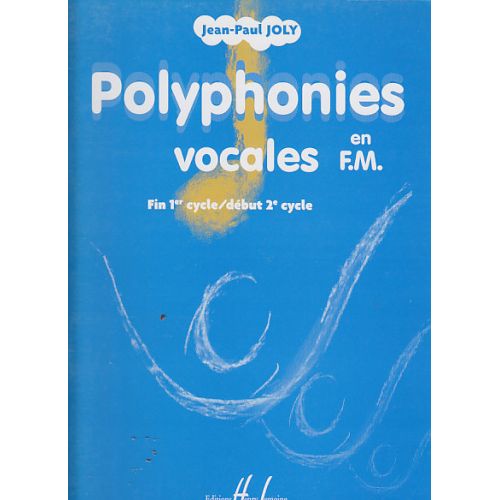 JOLY JEAN-PAUL - POLYPHONIES VOCALES EN F.M.