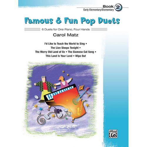 MATZ CAROL - FAMOUS AND FUN POP DUETS BOOK 2 - PIANO DUET