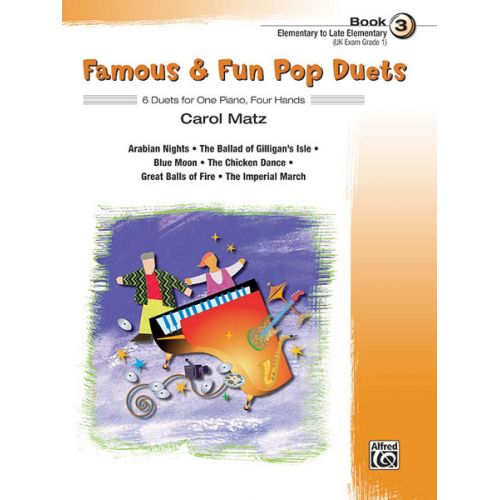 MATZ CAROL - FAMOUS AND FUN POP DUETS BOOK 3 - PIANO DUET