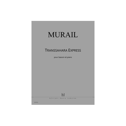 JOBERT MURAIL TRISTAN - TRANSSAHARA EXPRESS - BASSON ET PIANO
