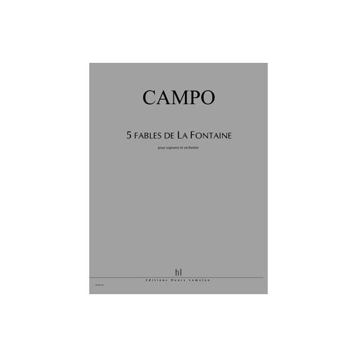 LEMOINE CAMPO REGIS - FABLES DE LA FONTAINE (5) - SOPRANO, PIANO (REDUCTION)