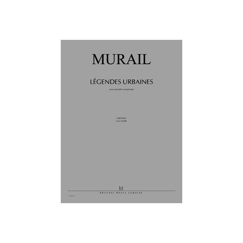 JOBERT MURAIL TRISTAN - LEGENDES URBAINES - 22 INSTRUMENTS