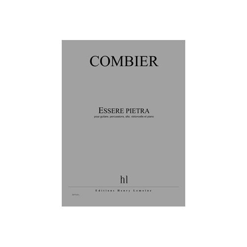 COMBIER JEROME - ESSERE PIETRA - GUITARE, PERCUSSIONS, ALTO, VIOLONCELLE ET PIANO
