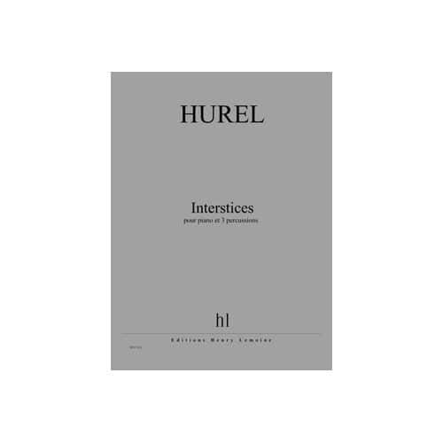 HUREL PHILIPPE - INTERSTICES - PIANO ET 3 PERCUSSIONS