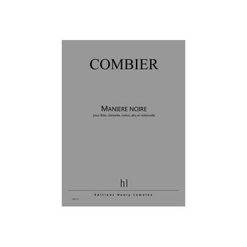  Combier Jerome - Maniere Noire - Flute, Clarinette, Violon, Alto Et Violoncelle