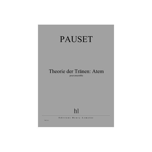 PAUSET BRICE - THEORIE DER TRANEN: ATEM - ENSEMBLE