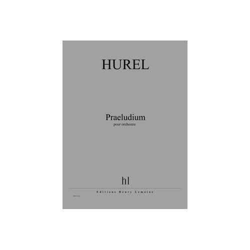 HUREL PHILIPPE - PRAELUDIUM - ORCHESTRE