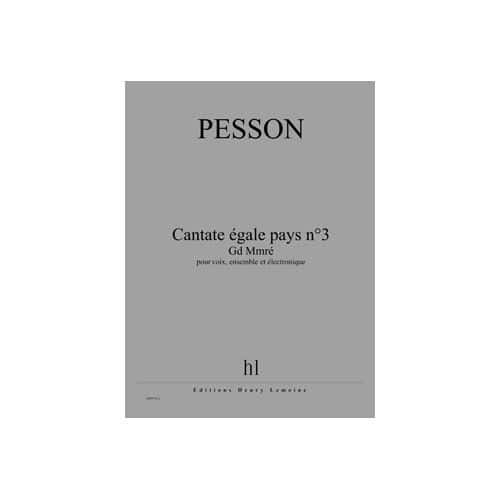 PESSON GERARD - CANTATE EGALE PAYS N.3 - GD MMRE - VOIX, ENSEMBLE ET ELECTRONIQUE