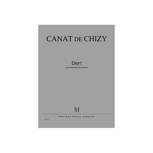 CANAT DE CHIZY EDITH - DRIFT - CLARINETTE ET ORCHESTRE