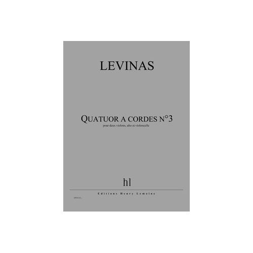 LEVINAS - QUATUOR À CORDES N°3 (PAR 4EX) PO - 2 VIOLONS, ALTO ET VIOLONCELLE